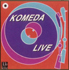 Komeda Live