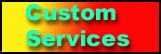 Custom Services - Custom product design, and electronic repair.