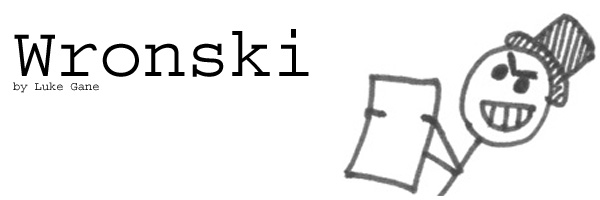 Wronski's like Sean Connery if Sean Connery had invented something called Wronskian Determinants!